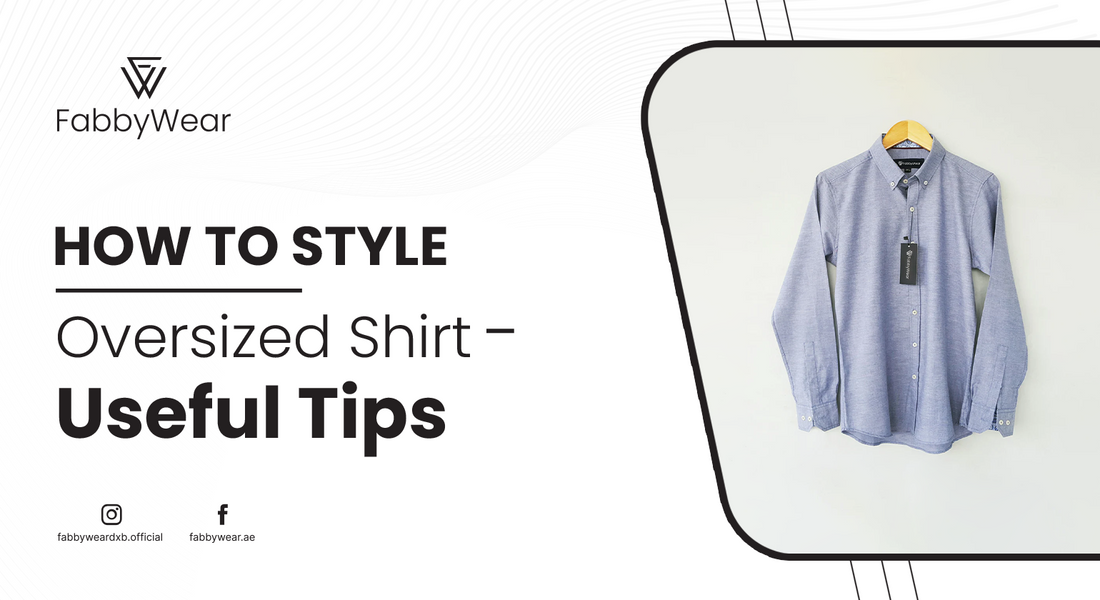 How to style oversized shirt - Useful Tips