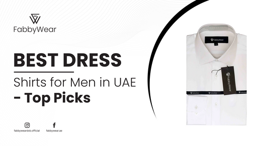 Best Dress Shirts for Men in UAE - Top Picks