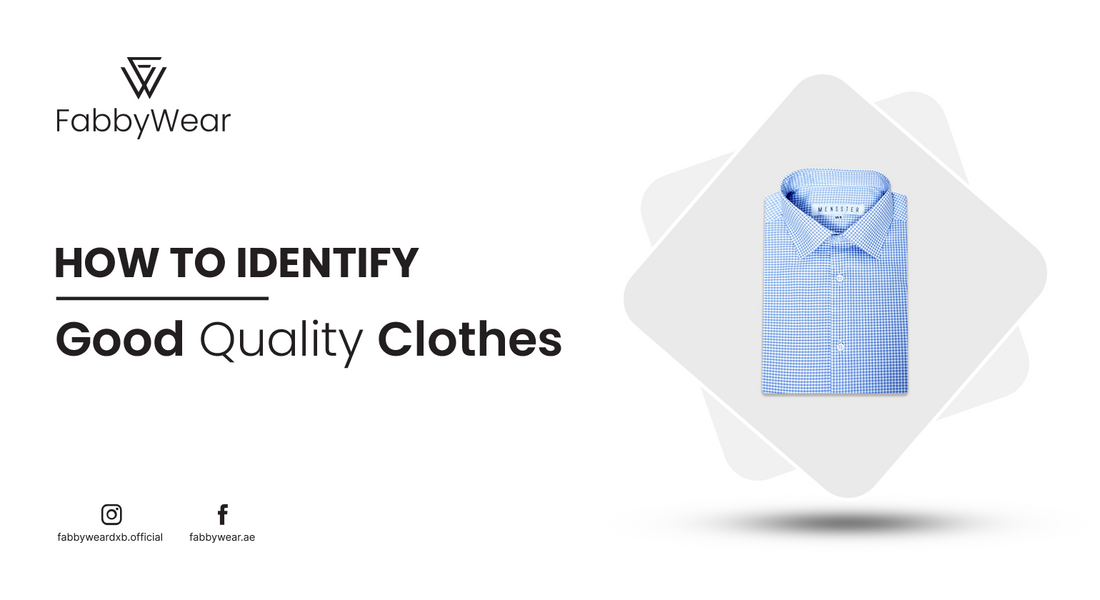 How to Identify Good Quality Clothes - Useful Tips